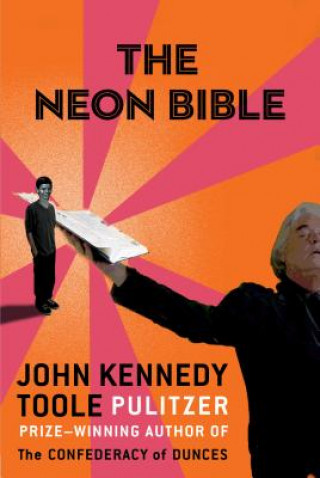 Книга The Neon Bible John Kennedy Toole