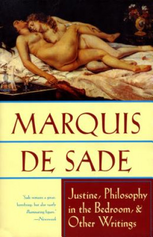 Kniha Justine, Philosophy in the Bedroom and Other Writings Marquise de Sade
