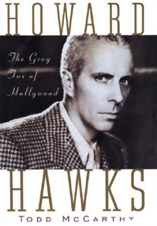 Könyv Howard Hawks Todd McCarthy