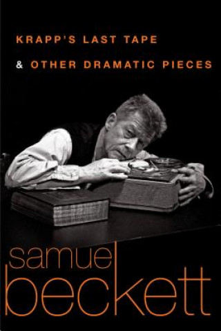 Kniha Krapp's Last Tape and Other Dramatic Pieces Samuel Beckett