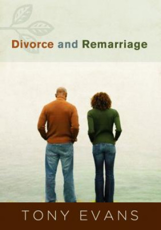 Kniha Divorce and Remarriage Tony Evans