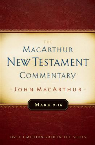 Knjiga Mark 9-16 John MacArthur