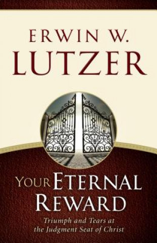 Kniha Your Eternal Reward Erwin W. Lutzer