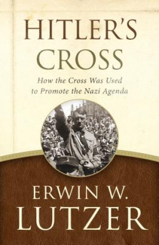 Carte Hitler's Cross Erwin W. Lutzer