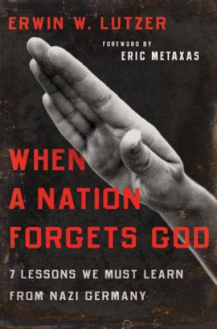 Książka When a Nation Forgets God Erwin W. Lutzer