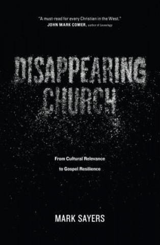 Kniha Disappearing Church Mark Sayers