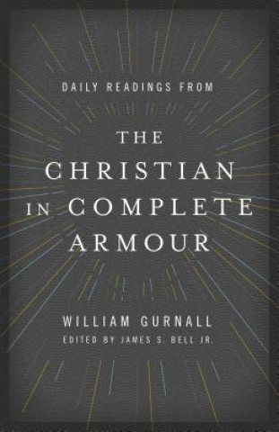 Könyv Daily Readings from the Christian in Complete Armour William Gurnall