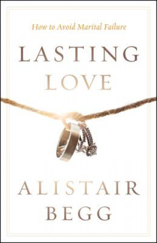 Kniha Lasting Love Alistair Begg