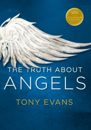 Kniha The Truth About Angels Tony Evans