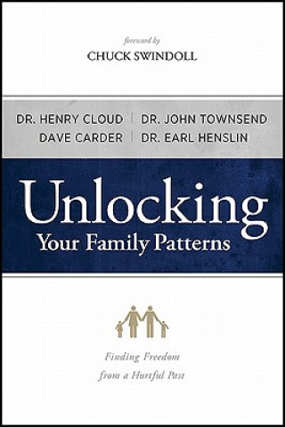 Carte Unlocking Your Family Patterns Henry Cloud
