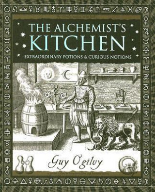 Kniha The Alchemist's Kitchen Guy Ogilvy