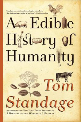 Kniha An Edible History of Humanity Tom Standage