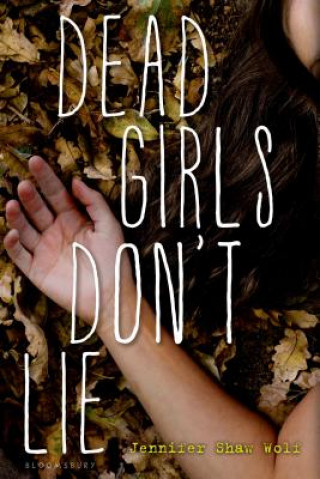 Könyv Dead Girls Don't Lie Jennifer Shaw Wolf
