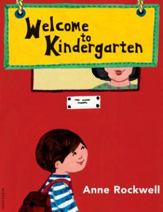 Könyv Welcome to Kindergarten Anne F. Rockwell