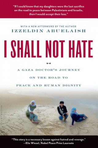 Könyv I Shall Not Hate Izzeldin Abuelaish