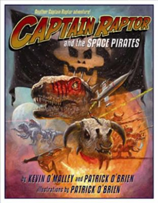 Carte Captain Raptor and the Space Pirates Patrick O'Brien