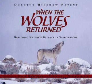 Kniha When the Wolves Returned Dorothy Hinshaw Patent