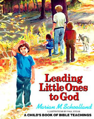 Carte Leading Little Ones to God Marian M. Schoolland