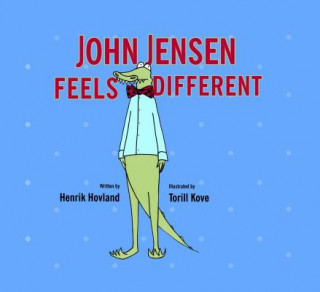 Kniha John Jensen Feels Different Henrik Hovland