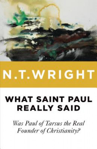Könyv What Saint Paul Really Said N. T. Wright