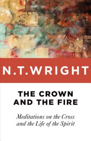 Книга Crown and the Fire N. T. Wright