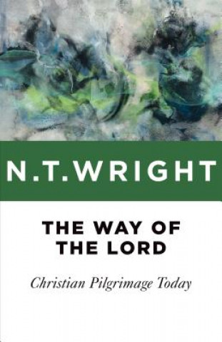 Kniha The Way of the Lord N. T. Wright