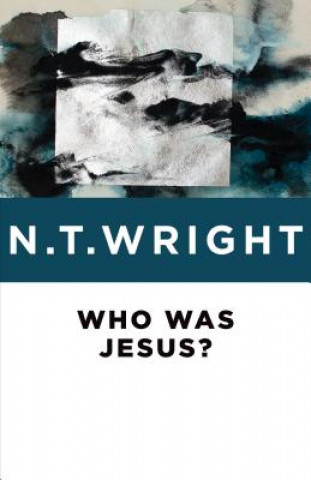 Kniha Who Was Jesus? N. T. Wright