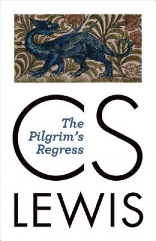Carte Pilgrim's Regress C. S. Lewis