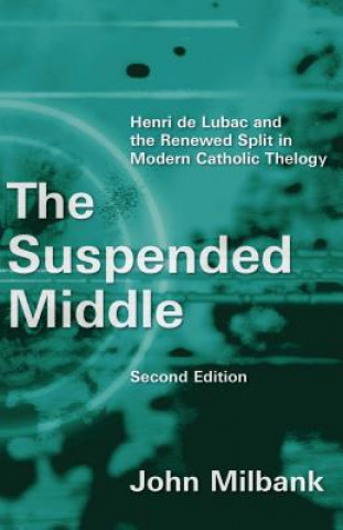 Livre The Suspended Middle John Milbank