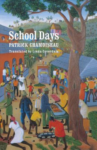 Buch School Days Patrick Chamoiseau