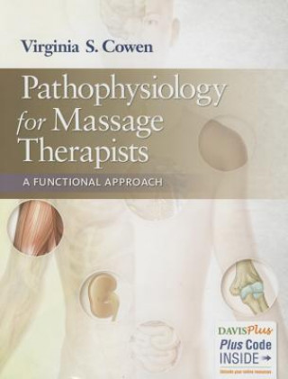 Kniha Pathophysiology for Massage Therapists : a Functional Approach Virginia S. Cowen