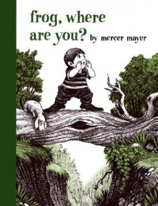 Knjiga Frog, Where Are You? Mercer Mayer
