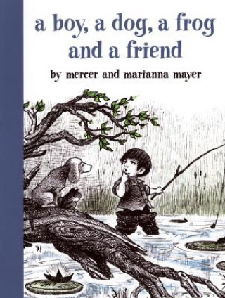 Könyv A Boy, a Dog, a Frog and a Friend Mercer Mayer