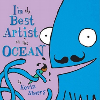 Carte I'm the Best Artist in the Ocean Kevin Sherry
