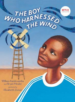 Książka The Boy Who Harnessed the Wind William Kamkwamba