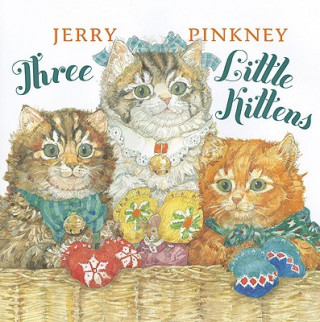 Kniha Three Little Kittens Jerry Pinkney
