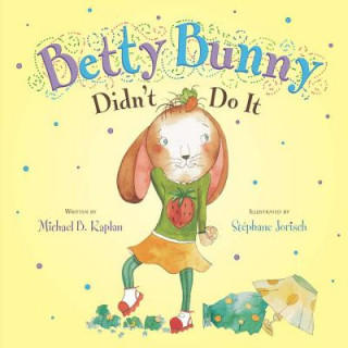 Carte Betty Bunny Didn't Do It Michael B. Kaplan