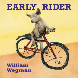 Kniha Early Rider William Wegman