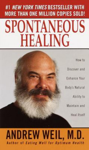 Könyv Spontaneous Healing Andrew Weil