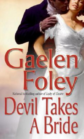 Kniha Devil Takes a Bride Gaelen Foley