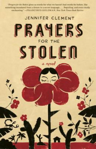 Könyv Prayers for the Stolen Jennifer Clement