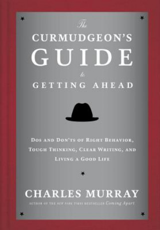Könyv The Curmudgeon's Guide to Getting Ahead Charles Murray
