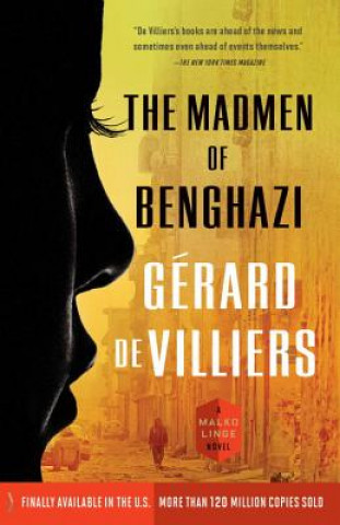 Carte The Madmen of Benghazi Gerard De Villiers