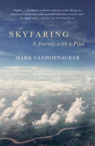 Carte Skyfaring Mark Vanhoenacker