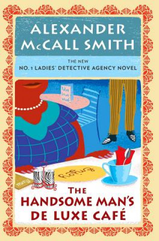 Kniha The Handsome Man's De Luxe Café Alexander McCall Smith