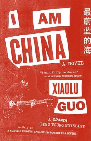 Könyv I Am China Xiaolu Guo