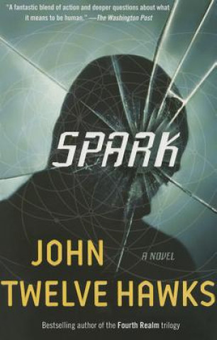 Kniha Spark John Twelve Hawks