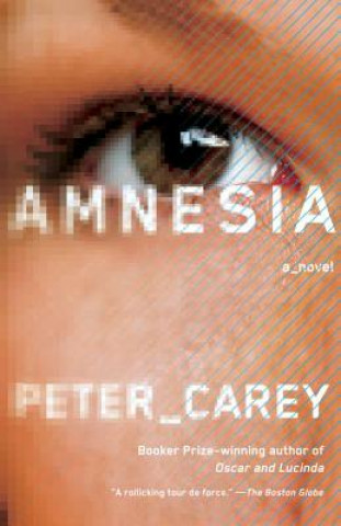 Carte Amnesia Peter Carey