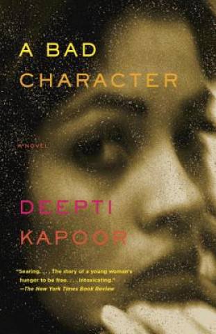 Könyv A Bad Character Deepti Kapoor