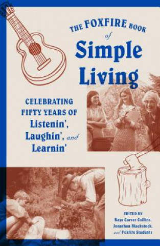 Książka Foxfire Book of Simple Living Kaye Carver Collins